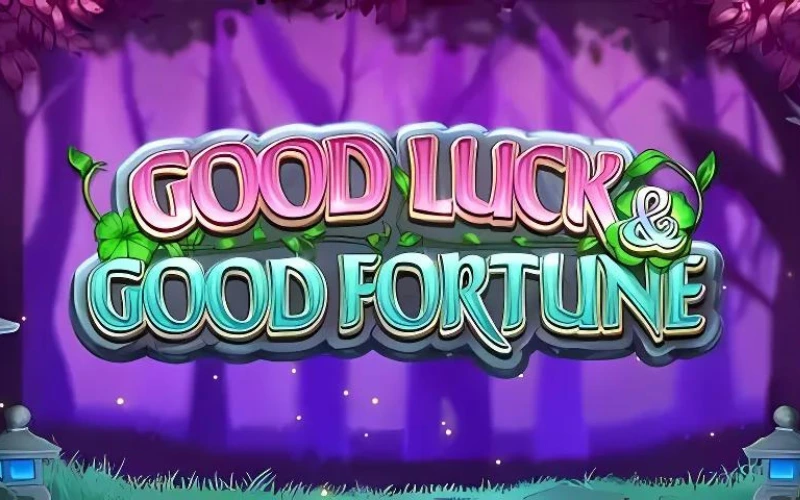 Good Luck & Good Fortune